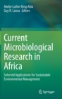 Image for Current Microbiological Research in Africa : Selected Applications for Sustainable Environmental Management