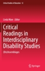 Image for Critical Readings in Interdisciplinary Disability Studies : (Dis)Assemblages