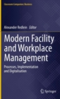 Image for Modern Facility and Workplace Management : Processes, Implementation and Digitalisation