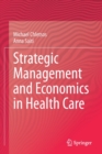 Image for Strategic Management and Economics in Health Care