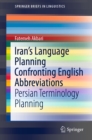 Image for Iran&#39;s Language Planning Confronting English Abbreviations: Persian Terminology Planning