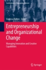 Image for Entrepreneurship and Organizational Change: Managing Innovation and Creative Capabilities