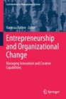 Image for Entrepreneurship and Organizational Change : Managing Innovation and Creative Capabilities