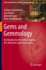 Image for Gems and gemmology  : an introduction for archaeologists, art-historians and conservators