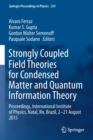 Image for Strongly coupled field theories for condensed matter and quantum information theory  : proceedings, International Institute of Physics, Natal, Rn, Brazil, 2-21 August 2015