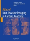 Image for Atlas of Non-Invasive Imaging in Cardiac Anatomy