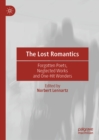 Image for The Lost Romantics: Forgotten Poets, Neglected Works and One-Hit Wonders
