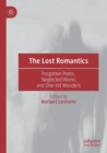 Image for The lost romantics  : forgotten poets, neglected works and one-hit wonders