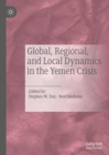 Image for Global, regional, and local dynamics in the Yemen crisis