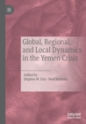Image for Global, regional, and local dynamics in the Yemen crisis