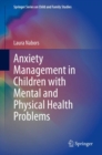 Image for Anxiety Management in Children With Mental and Physical Health Problems