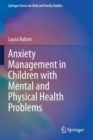 Image for Anxiety Management in Children with Mental and Physical Health Problems