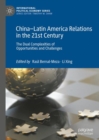 Image for China-Latin America Relations in the 21st Century: The Dual Complexities of Opportunities and Challenges