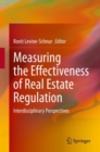Image for Measuring the Effectiveness of Real Estate Regulation: Interdisciplinary Perspectives