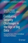Image for Combating Security Challenges in the Age of Big Data : Powered by State-of-the-Art Artificial Intelligence Techniques