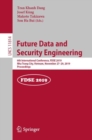 Image for Future data and security engineering: 6th International Conference, FDSE 2019, Nha Trang City, Vietnam, November 27-29, 2019, proceedings