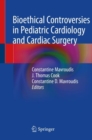 Image for Bioethical Controversies in Pediatric Cardiology and Cardiac Surgery