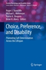 Image for Choice, Preference, and Disability : Promoting Self-Determination Across the Lifespan
