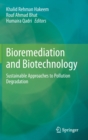 Image for Bioremediation and Biotechnology : Sustainable Approaches to Pollution Degradation