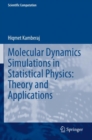 Image for Molecular Dynamics Simulations in Statistical Physics: Theory and Applications