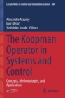 Image for The Koopman Operator in Systems and Control : Concepts, Methodologies, and Applications