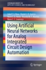 Image for Using Artificial Neural Networks for Analog Integrated Circuit Design Automation