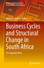 Image for Business Cycles and Structural Change in South Africa: An Integrated View