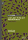 Image for Carers, Care Homes and the British Media: Time to Care