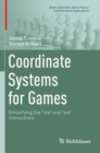 Image for Coordinate Systems for Games : Simplifying the &quot;me&quot; and &quot;we&quot; Interactions