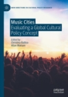 Image for Music Cities: Evaluating a Global Cultural Policy Concept