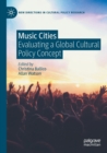 Image for Music cities  : evaluating a global cultural policy concept