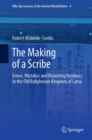 Image for The Making of a Scribe: Errors, Mistakes and Rounding Numbers in the Old Babylonian Kingdom of Larsa