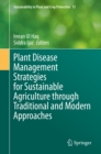 Image for Plant Disease Management Strategies for Sustainable Agriculture Through Traditional and Modern Approaches