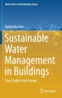 Image for Sustainable Water Management in Buildings : Case Studies From Europe