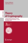Image for Theory of cryptography: 17th International Conference, TCC 2019, Nuremberg, Germany, December 1-5, 2019, Proceedings, Part II