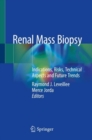 Image for Renal Mass Biopsy : Indications, Risks, Technical Aspects and Future Trends
