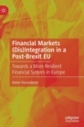 Image for Financial markets (dis)integration in a post-Brexit EU  : towards a more resilient financial system in Europe