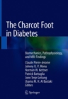 Image for The Charcot Foot in Diabetes : Biomechanics, Pathophysiology, and MRI-Findings