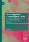 Image for Labour migration in the European Union  : the policy-making process