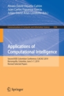 Image for Applications of Computational Intelligence : Second IEEE Colombian Conference, ColCACI 2019, Barranquilla, Colombia, June 5-7, 2019, Revised Selected Papers