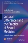 Image for Cultural Differences and the Practice of Sexual Medicine: A Guide for Sexual Health Practitioners
