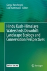 Image for Hindu Kush-Himalaya Watersheds Downhill: Landscape Ecology and Conservation  Perspectives