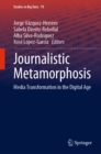 Image for Journalistic Metamorphosis: Media Transformation in the Digital Age