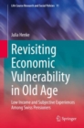Image for Revisiting Economic Vulnerability in Old Age: Low Income and Subjective Experiences Among Swiss Pensioners