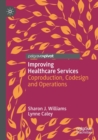 Image for Improving healthcare services  : coproduction, codesign and operations