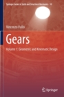 Image for Gears : Volume 1: Geometric and Kinematic Design