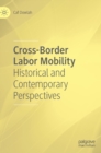 Image for Cross-border labor mobility  : historical and contemporary perspectives