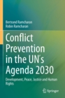 Image for Conflict Prevention in the UN´s Agenda 2030 : Development, Peace, Justice and Human Rights