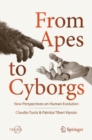 Image for From Apes to Cyborgs: New Perspectives on Human Evolution. (Popular Science)