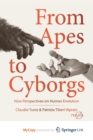 Image for From Apes to Cyborgs : New Perspectives on Human Evolution